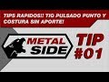 TIPS PARA SOLDADURA TIG - TIP#01 TIG PULSADO SIN APORTE!!