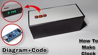 How To Make Digital Clock Using Arduino Nano||With Diagram And Code||🔥🔥🔥 Under 500 rs