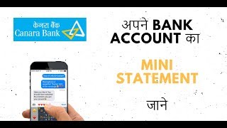 To know canara bank mini statement (last 5 transactions details) in
english dial 9015 613 detai...