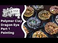 Polymer Clay Dragon Eye - Part 1 - Painting