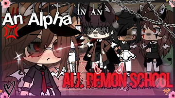 🌸 An Alpha in an All Demon School 🌸 || Gacha Life Mini Movie