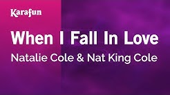 Karaoke When I Fall In Love - Natalie Cole *  - Durasi: 4:17. 