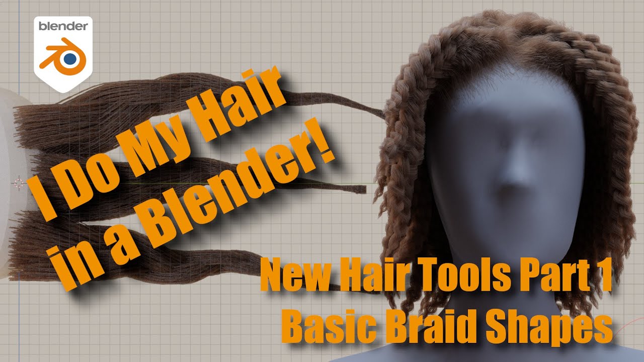 New Blender Hair Tools Part 1: Basic Braid Shapes - YouTube