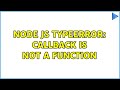 node js TypeError: callBack is not a function
