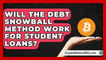 Will the Debt Snowball Method Work for Student Loans? | Get Rid Of Guide