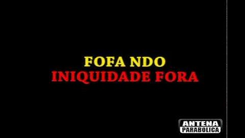 Fofando Ft puto﻿ Saborosa - Inquidade Fora