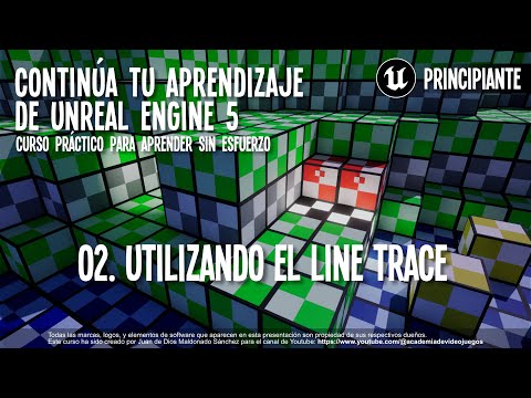 02. Utilizando el Line Trace. Continúa tu aprendizaje de Unreal Engine 5.