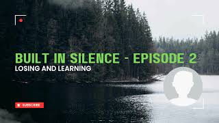 Built In Silence With Chisha - Episode 2 \