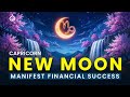 Capricorn New Moon: Manifest Financial Success with the January New Moon (1111 Hz)