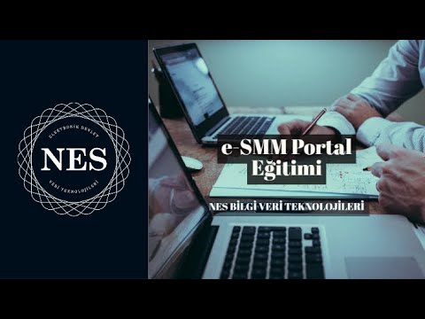 NES BİLGİ VERİ TEKNOLOJİLERİ | E-SMM PORTAL EĞİTİMİ