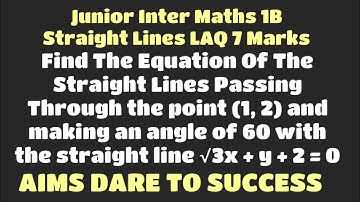 30#The Equation Of The Straight Lines Passing Through (1, 2) & Angle 60 with line √3x + y + 2 = 0