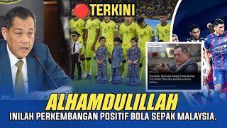 Alhamdulillah 🤲 Mendunia Inilah Perkembangan Positif Bola Sepak Malaysia..