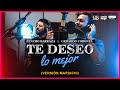 Te Deseo Lo Mejor - Gerardo Coronel El Jerry Ft. Pancho Barraza