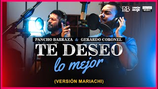 Te Deseo Lo Mejor - Gerardo Coronel El Jerry Ft. Pancho Barraza chords