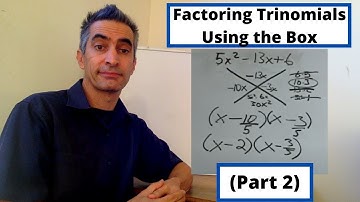 Algebra Factoring Trinomials (II) using The Box Method...It