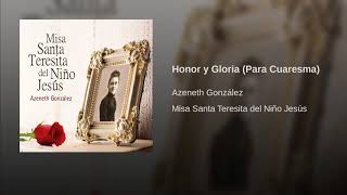 Video thumbnail of "Honor y Gloria Para Cuaresma Azeneth González"