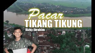DJ PACAR TIKANG TIKUNG {Pang batikung} | lagu TIK TOK TERBARU | Rizky ibrahim