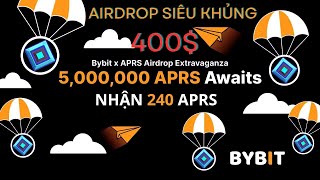 Hướng dẫn Nhận 240 APRS (400$) siêu khủng sàn Bybit (Kèo Ngon) | Airdrop Thành Công