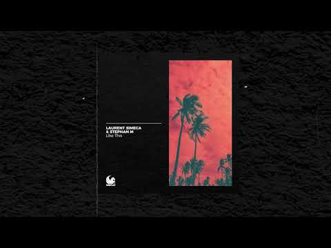 Laurent Simeca Stephan M Like This Radio Edit 