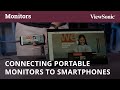 Connecting Portable Monitors to Smartphones