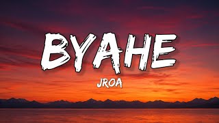 Jroa - Byahe (Lyrics)