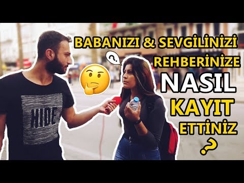 BABANIZI & SEVGİLİNİZİ REHBERİNİZE NASIL KAYIT ETTİNİZ?