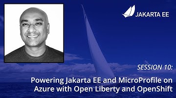 Powering Jakarta EE and MicroProfile on Azure with Open Liberty and OpenShift | J1 Live 2021
