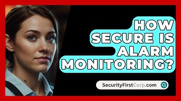 How Secure Is Alarm Monitoring? - SecurityFirstCorp.com