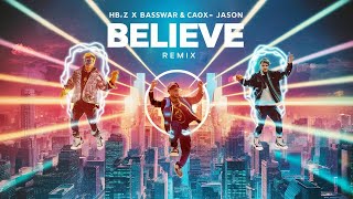 HBz x BassWar & CaoX feat. Jason Remix - Believe