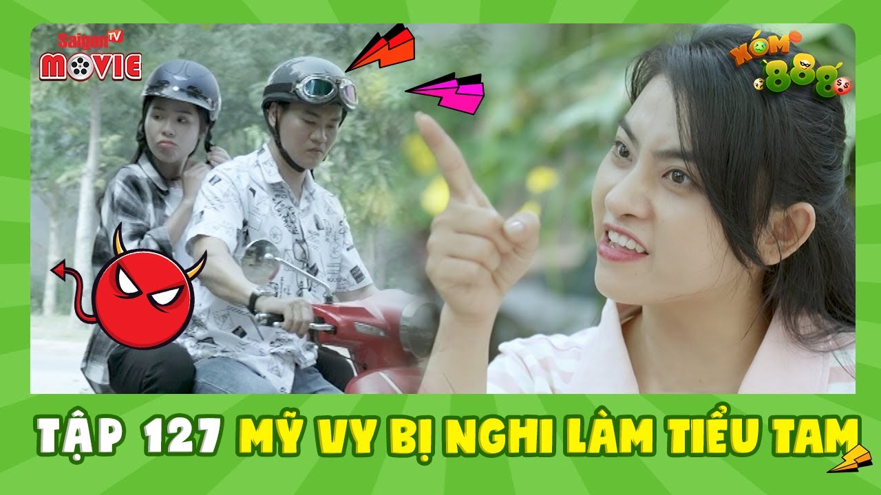 Mỹ Vỹ bị nghi là Tiểu Tam | Full Tập 127 | Xóm 888 | SaigonTV Movies - youtube