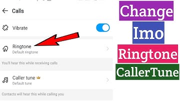 How To Change Imo Ringtone | Imo Ringtone Change