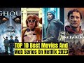 Best Movies and Web Series on Netflix 2023!