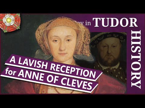 December 11 - A lavish reception for Anne of Cleves