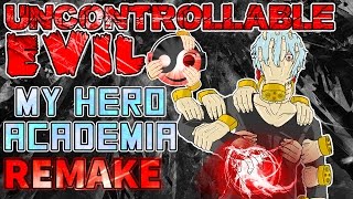 BOKU NO HERO ACADEMIA – Uncontrollable Evil [Styzmask Remix]