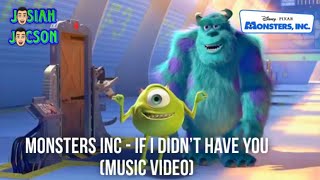 Monsters Inc - If I Didnt Have You Music Video
