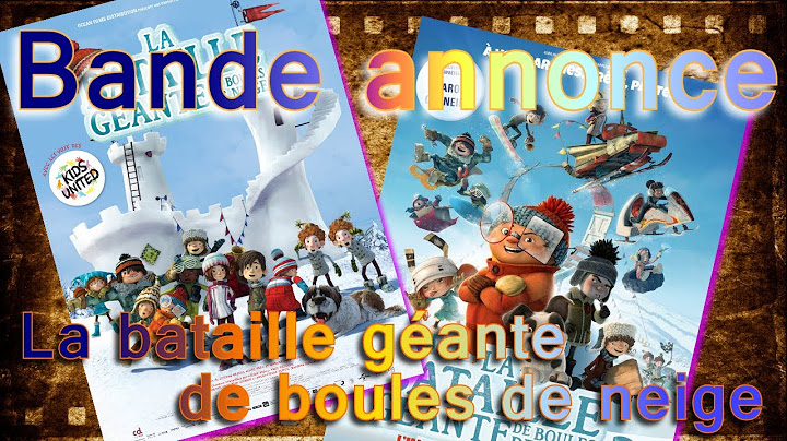 BANDE ANNONCE, LA BATAILLE GÉANTE DE BOULES DE NEIGE 1 et 2 vf