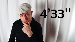 Джон Кейдж 4'33'' (John Cage). Разгадка тайны произведения