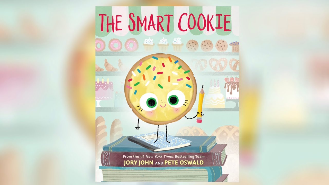 READ ALOUD - The Smart Cookie by Jory John and Pete Oswald