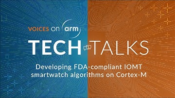 Developing FDA-compliant IoMT smartwatch algorithms on Arm Cortex-M with ASN