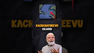 Dispute of Kachchatheevu Island | PM Modi Comment on Kachchathervu #parchamclasses #currentaffairs