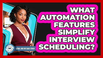 What Automation Features Simplify Interview Scheduling?