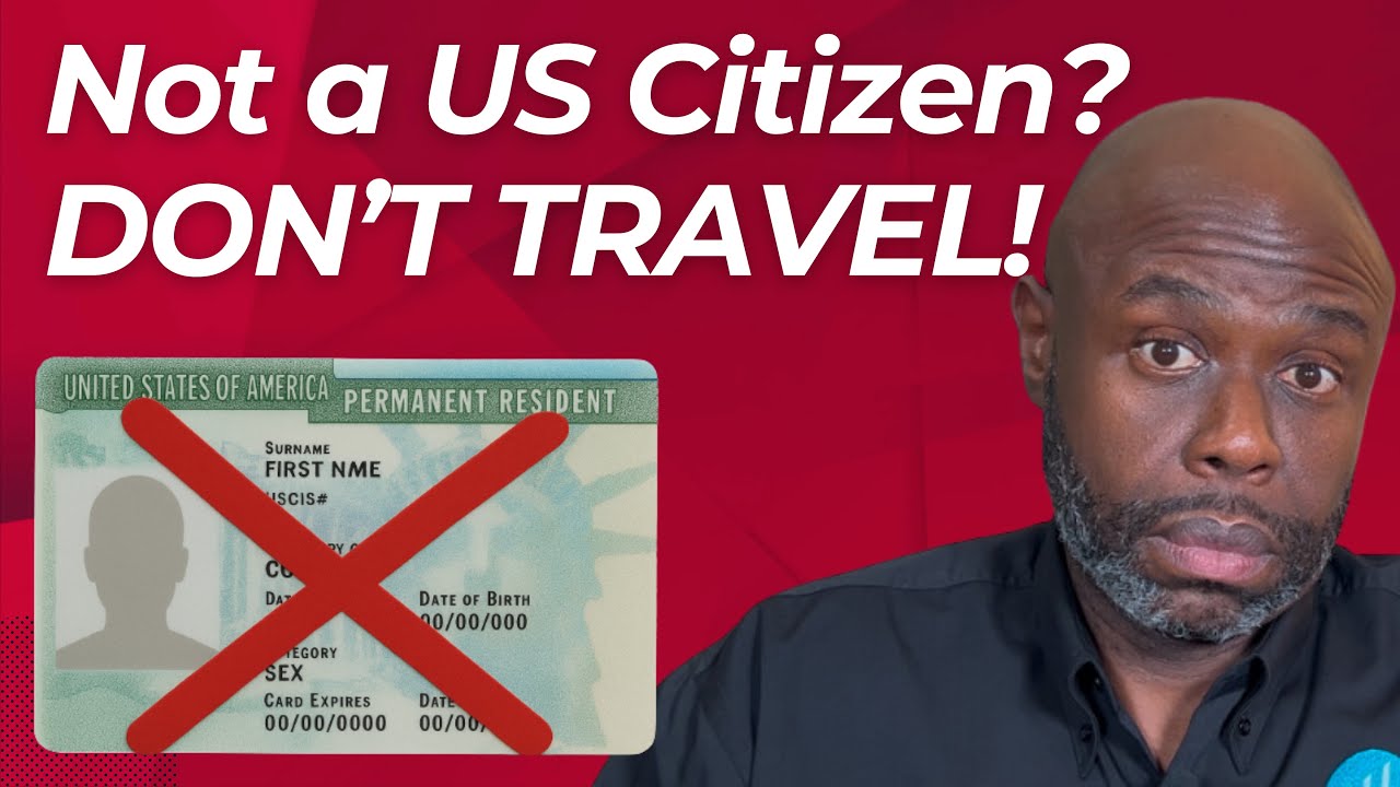 Green Card Holders DON’T Travel Until You See This! YouTube