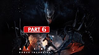 ALIEN ROGUE INCURSION EVOLVED EDITION Gameplay Walkthrough FİNAL Part 6 - No Commentary