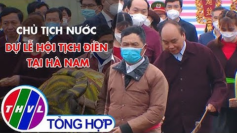 Chủ tịch nước dự Lễ hội Tịch điền tại Hà Nam