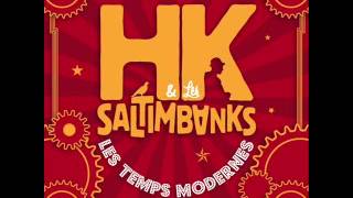 Video thumbnail of "HK Les Saltimbanks - Nos Révoltes, Nos Rêves"