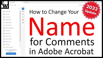 How to Change Your Name for Comments in Adobe Acrobat (2023 Interface Update)