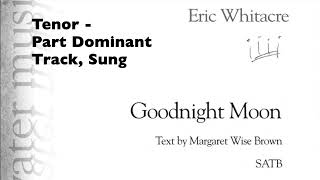 Tenor - Goodnight Moon, Whitacre, SATB - Tenor Part Dominant Track