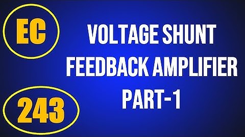 ElexCkts | Lecture-243 | Voltage Shunt Feedback Amplifier Part-1