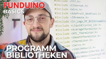 Programmbibliotheken - Eine Einführung | Funduino Basics | Arduino IDE Edition