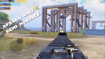 Apsara Aali✨ || BGMI MONTAGE || SAMSUNG A3,A5,A6,A7,J2,J5,J7,S5,S6,S7,59,A10,A20,A30,A50,A70